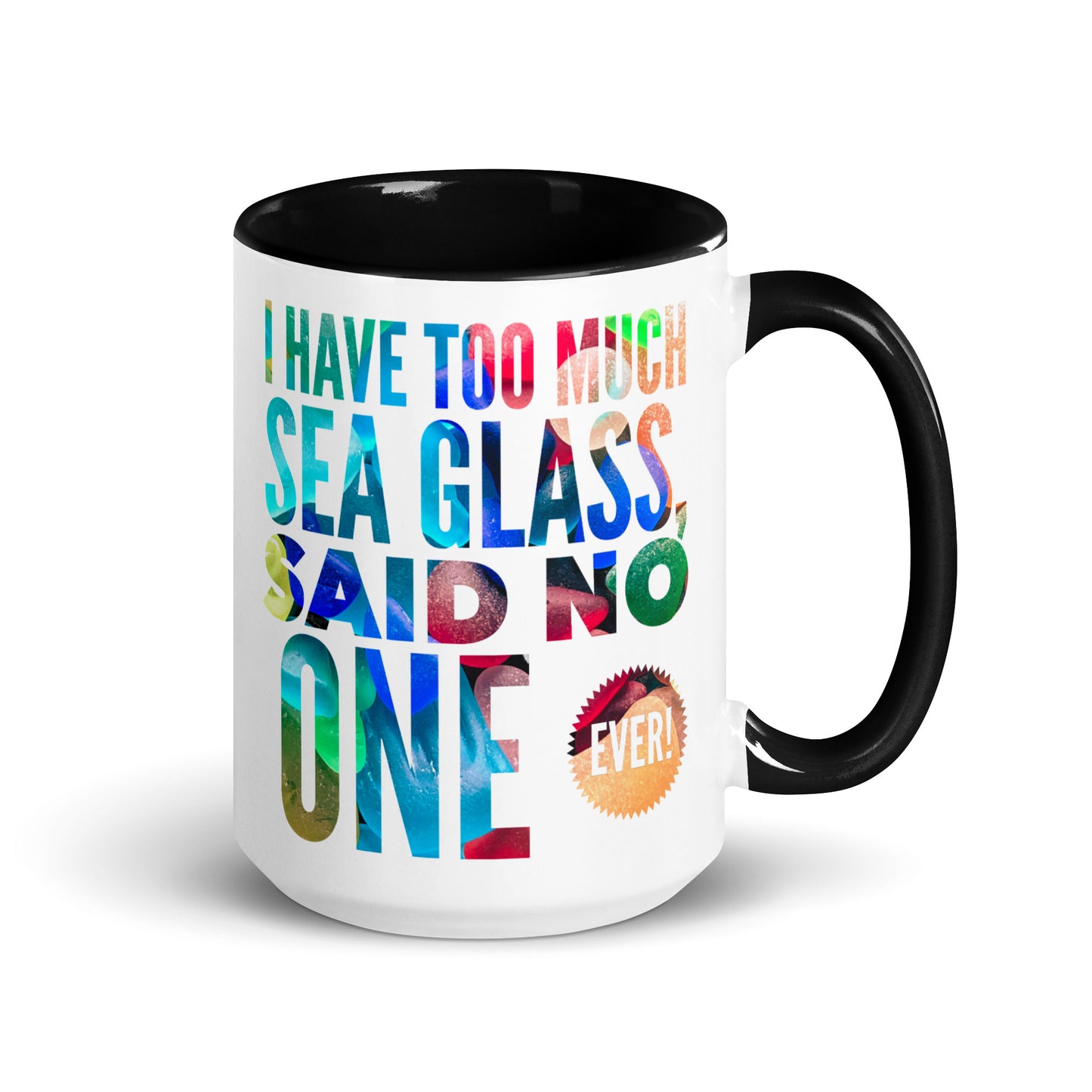 Mug with Color Inside - I Have Too Much Sea Glass?