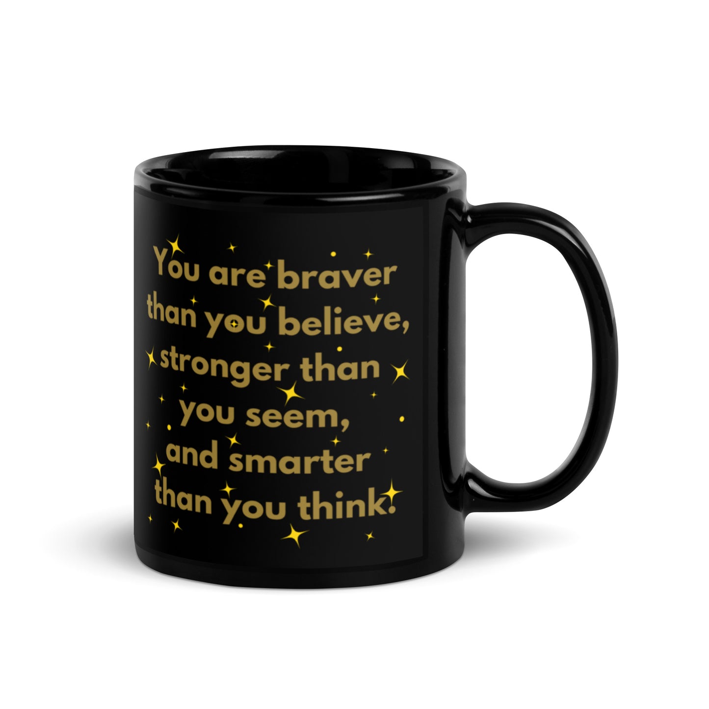 Black Glossy Mug - Braver Than You Believe