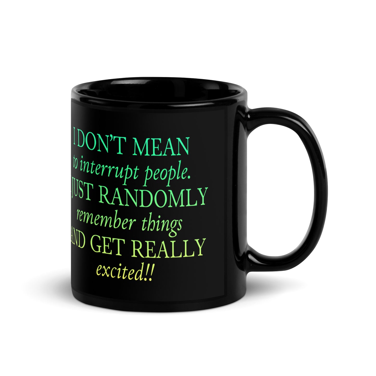 Black Glossy Mug - Don't Mean to Interrupt but...