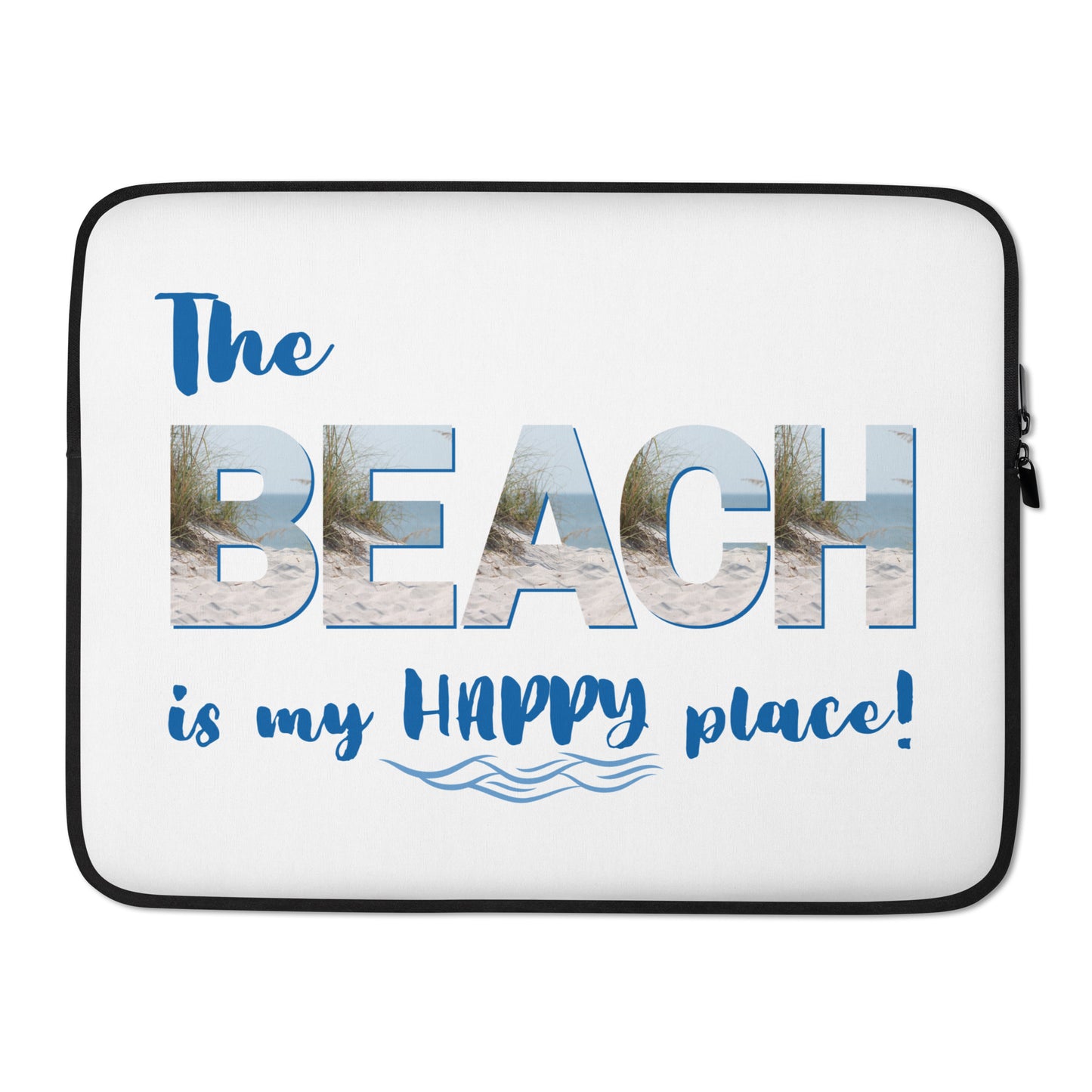 Laptop Sleeve - The Beach is My Happy Place (Dunes)