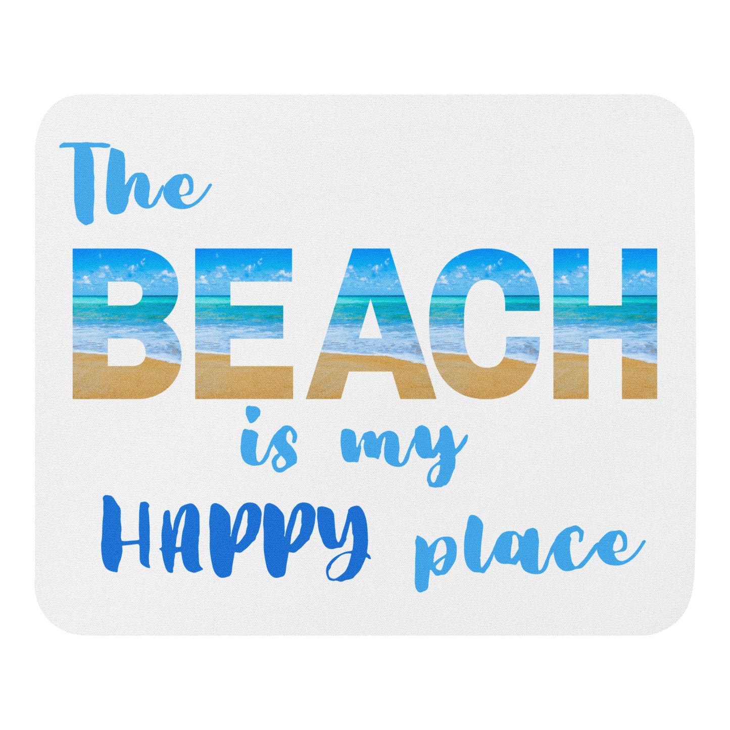 Mouse Pad - Beach is My Happy Place (Blue)