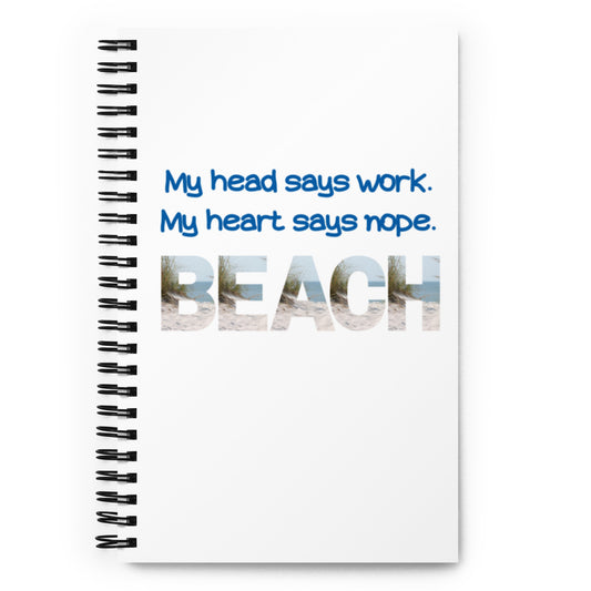 Spiral Notebook - My Head Says Work - Beach Dunes