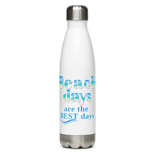 Stainless Steel Water Bottle - Beach Days are the Best Days
