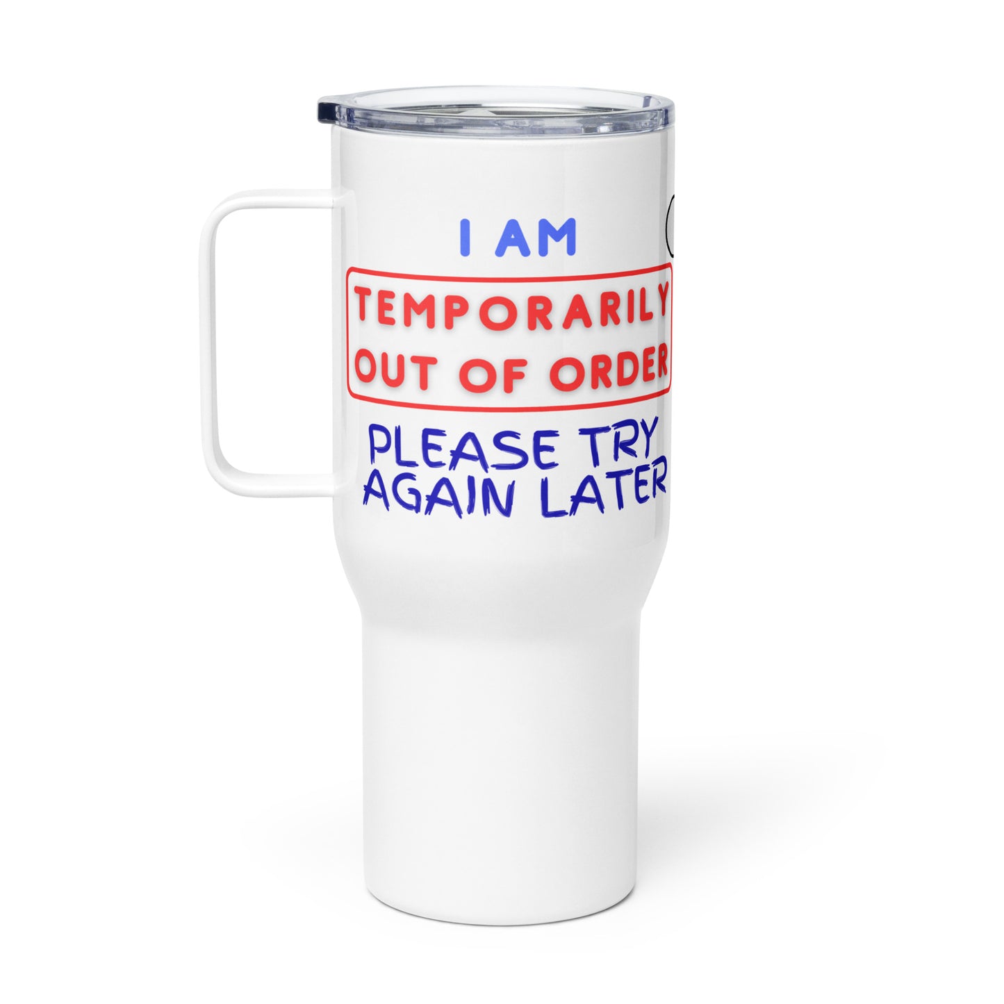 Travel Mug with a Handle - Temporarily Out of Order