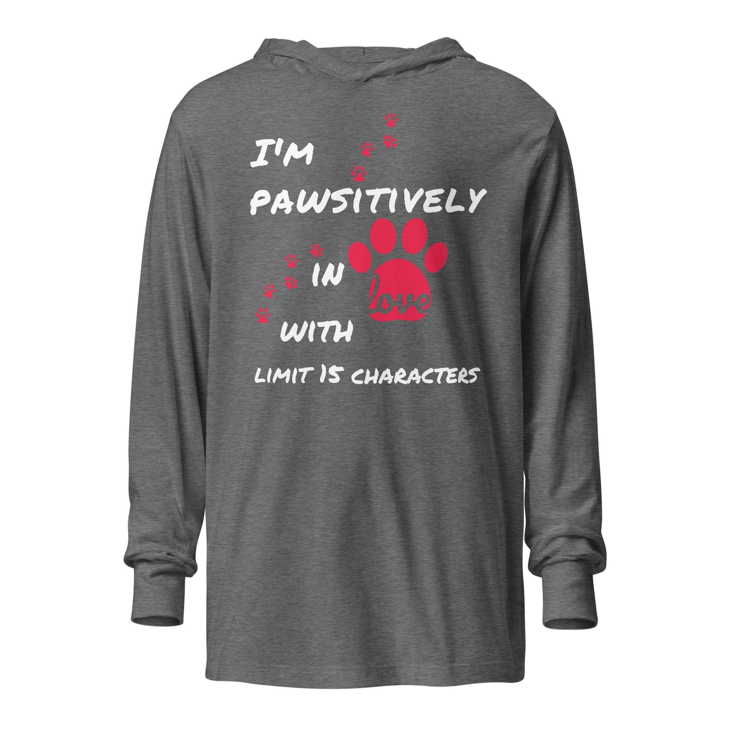 Hooded Long-Sleeve Unisex Tee  - Pawsitively in Love (PERSONALIZE)