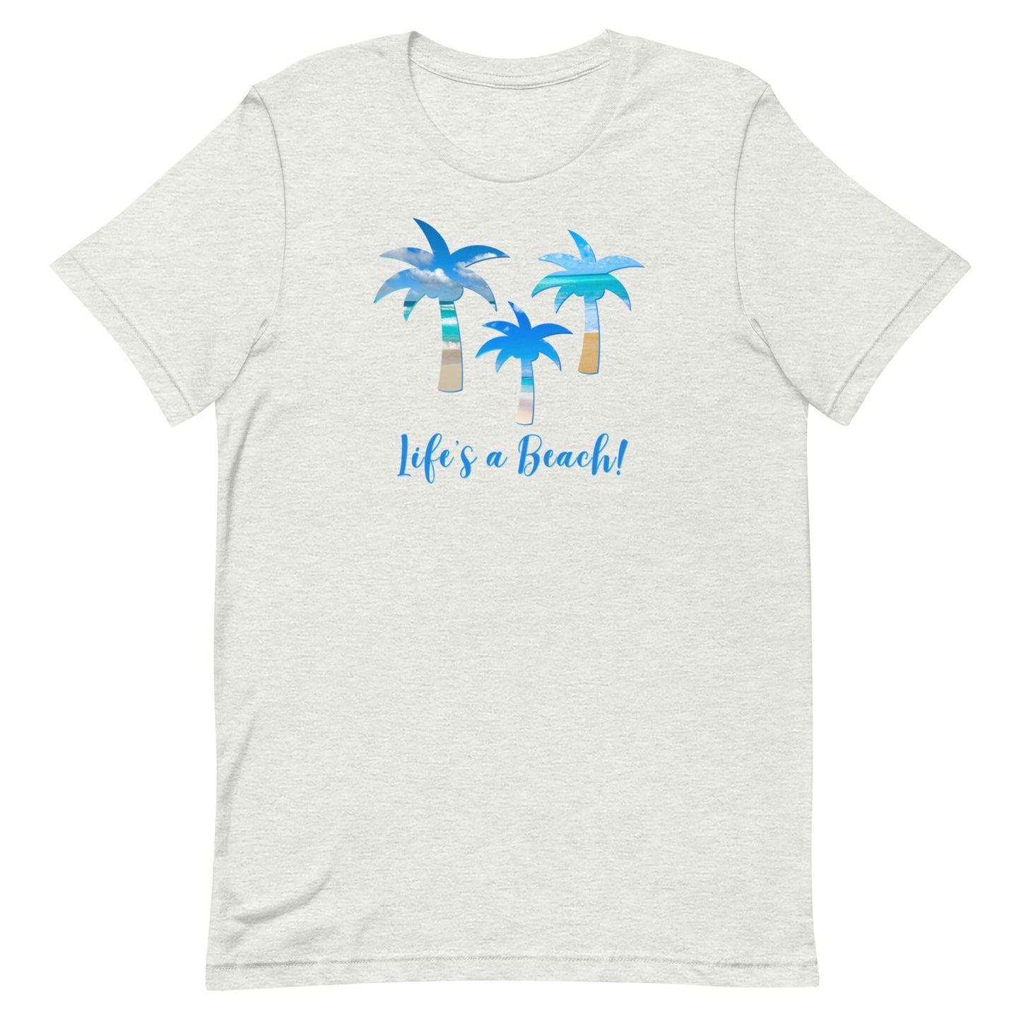 Unisex T-shirt - Life's a Beach!
