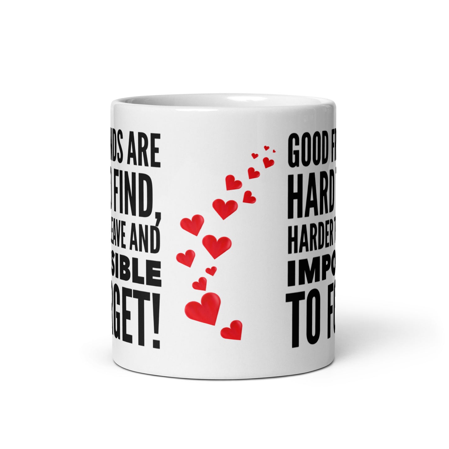 White Glossy Mug - Good Friends...