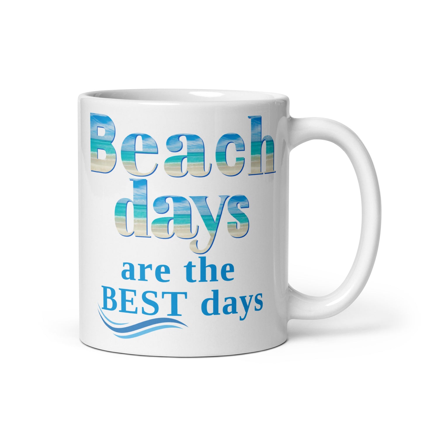 White Glossy Mug - Beach Days are the Best Days