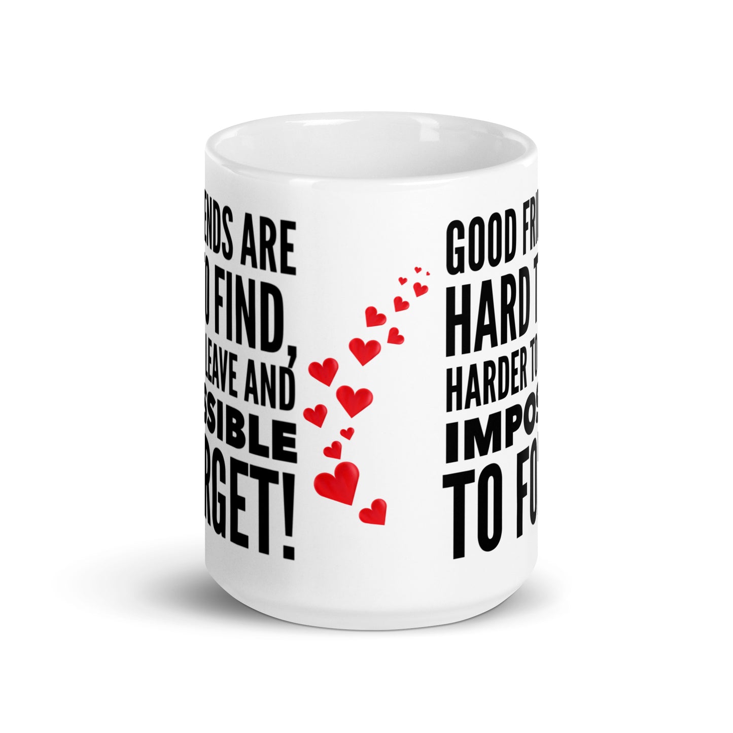 White Glossy Mug - Good Friends...