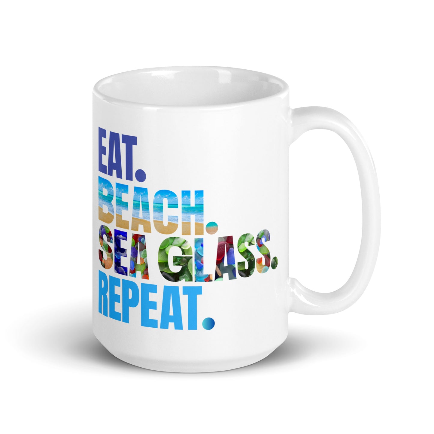 White Glossy Mug - Eat. Beach. Sea Glass. Repeat.