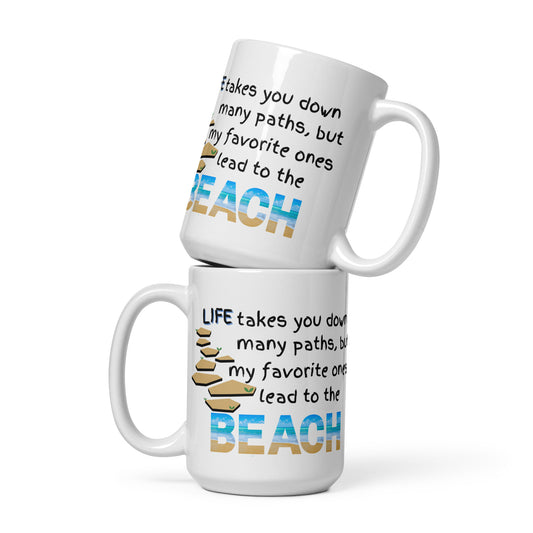 White Glossy Mug - Life Takes You Down Many Paths - Beach