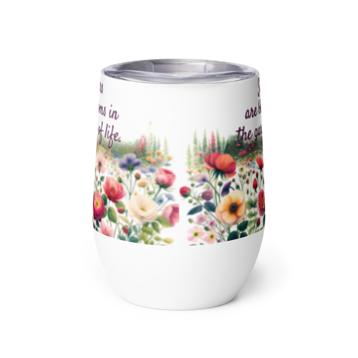 Wine Tumbler - Sisters are Blossoms in the Garden of Life
