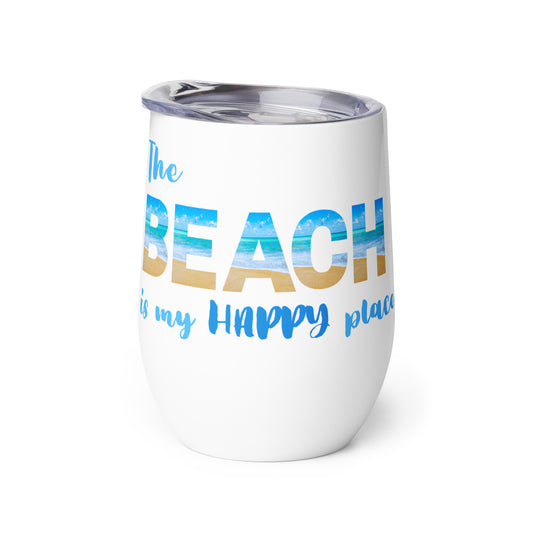 Wine Tumbler - Beach is my Happy Place - Sea Glass is my Therapy