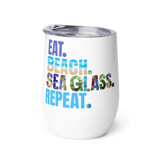Wine Tumbler - Eat.Beach.Sea Glass.Repeat.