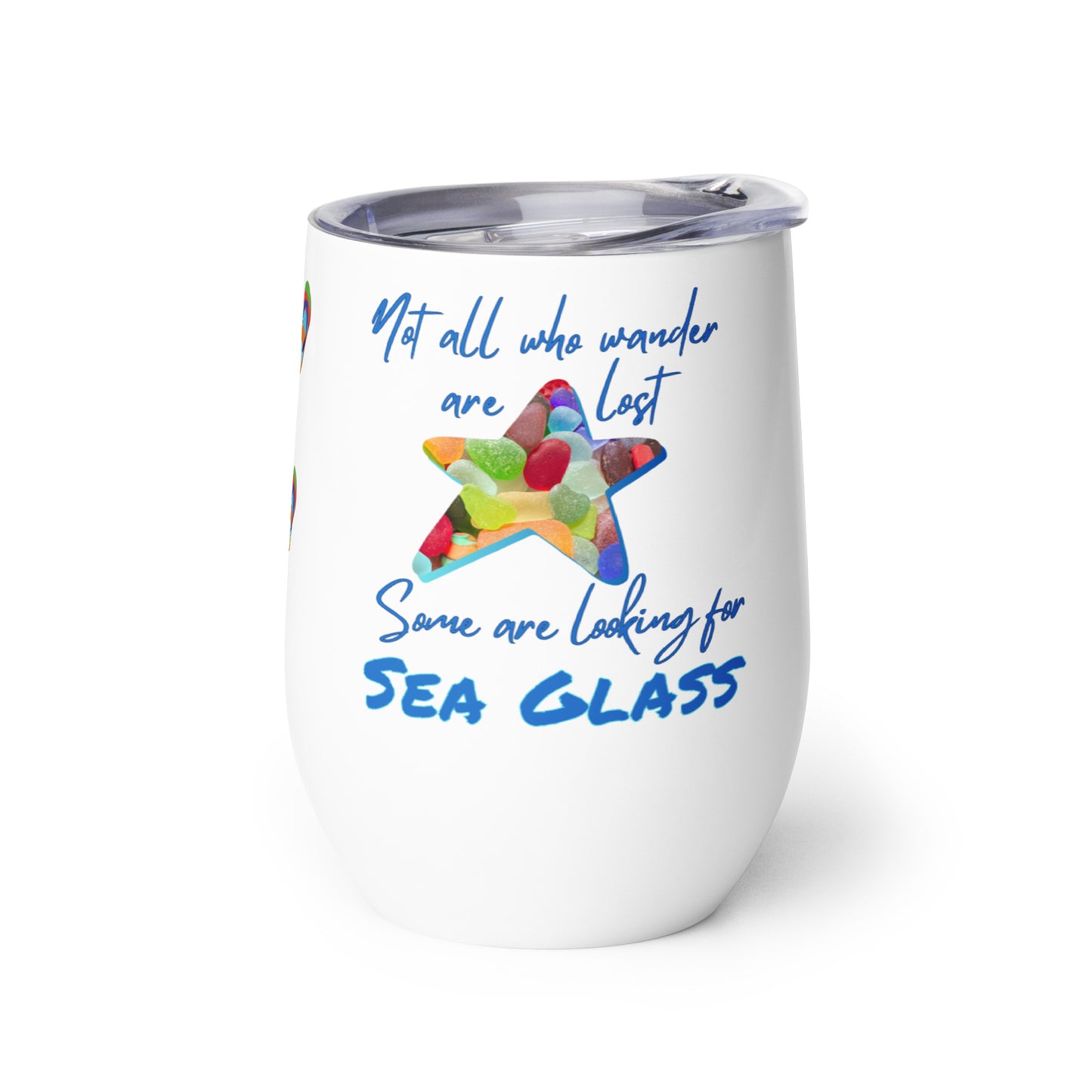 Wine Tumbler - Not All Who Wander are Lost - Looking for Sea Glass