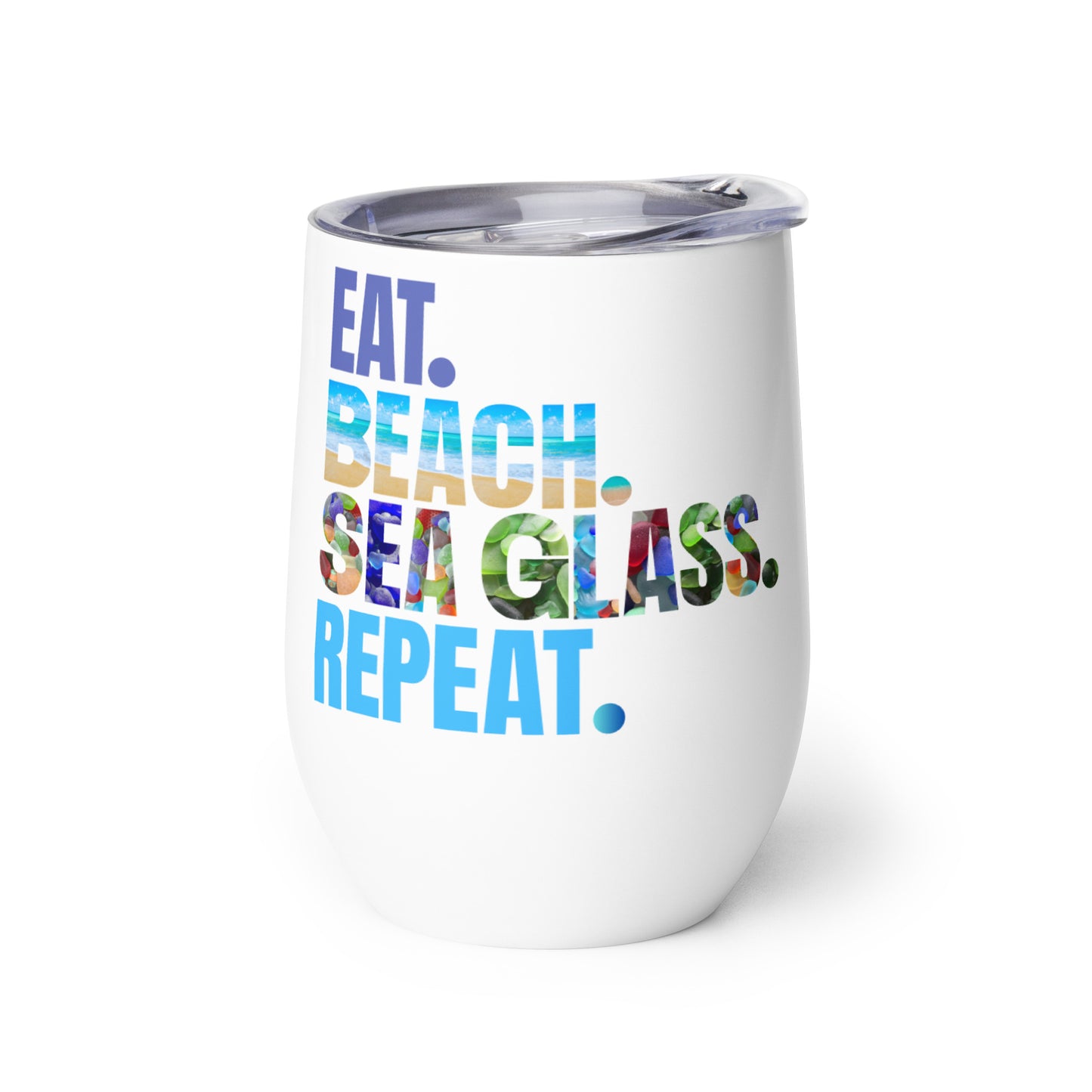Wine Tumbler - Eat.Beach.Sea Glass.Repeat.
